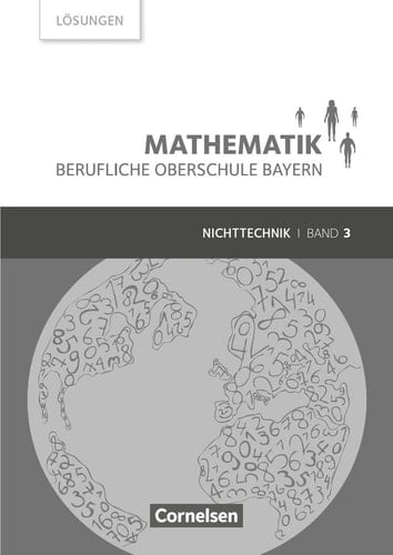 Mathematik - berufliche Oberschule Bayern Nichttechnik. Lösungen / von: Dr. Volker Altricher [und weiteren]