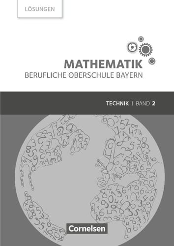 Mathematik - berufliche Oberschule Bayern Technik. Lösungen