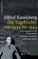 Alfred Rosenberg Die Tagebücher von 1934 bis 1944