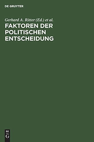 Faktoren der Politischen Entscheidung Festgabe Für Ernst Fraenkel Zum 65. Geburtstag