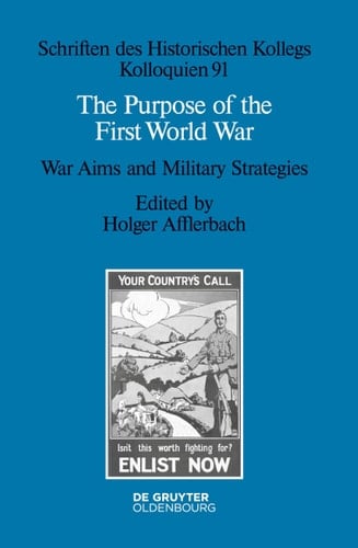 The Purpose of the First World War War Aims and Military Strategies