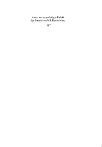 Akten zur Auswärtigen Politik der Bundesrepublik Deutschland 1987