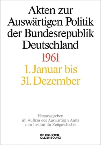 Akten zur auswärtigen Politik der Bundesrepublik Deutschland