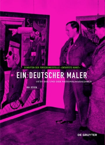 Ein deutscher Maler Otto Dix und der Nationalsozialismus