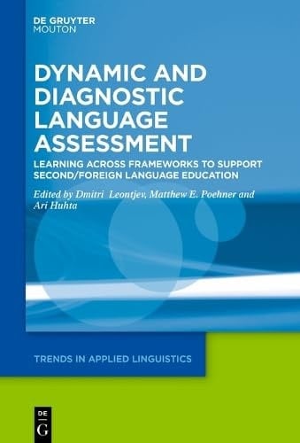 Dynamic and Diagnostic Language Assessment Learning Across Frameworks to Support Second/Foreign Language Education