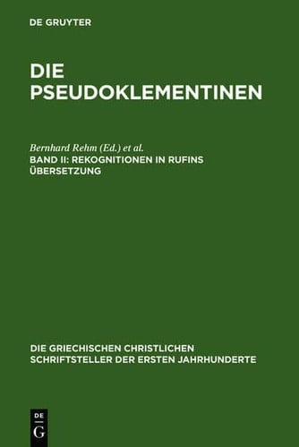 Rekognitionen in Rufins Bersetzung (Die Griechischen Christlichen Schriftsteller Der Ersten Jahr)