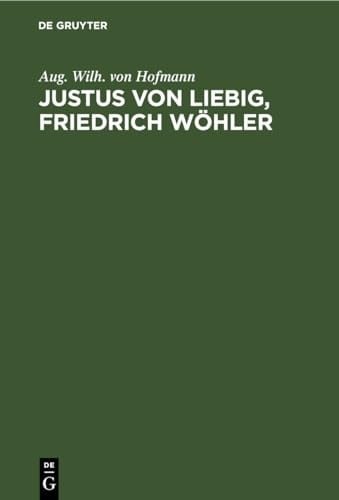 Justus Von Liebig, Friedrich Wöhler Zwei Gedächtnissreden