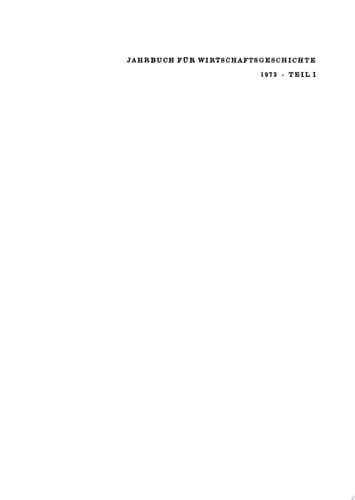 Jahrbuch für Wirtschaftsgeschichte / Economic History Yearbook. 1973, Teil 1