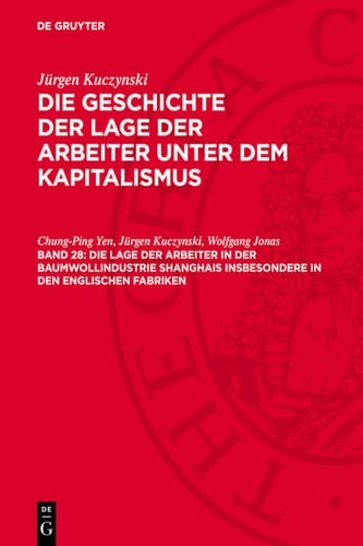 Die Lage der Arbeiter in der Baumwollindustrie Shanghais insbesondere in den englischen Fabriken