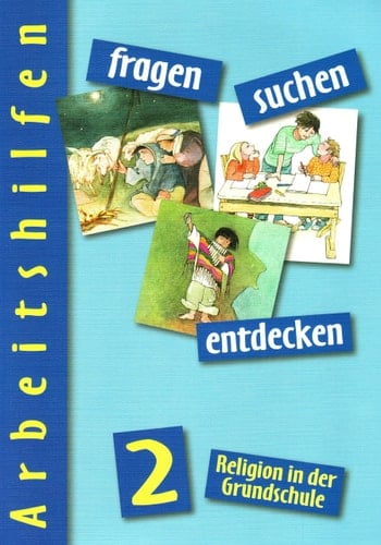Fragen - suchen - entdecken 2. Arbeitshilfen. / Erarb. von Konrad Bürgermeister ...