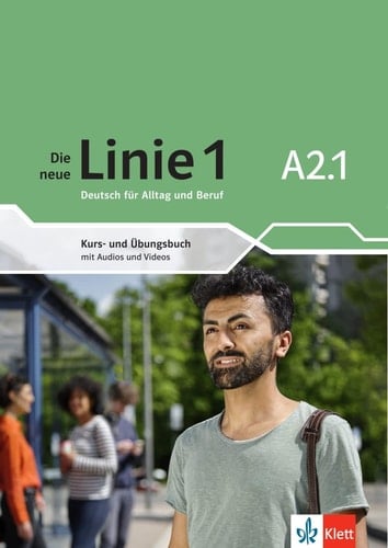 Die neue Linie 1 A2.1 - Deutsch für Alltag und Beruf. Kurs- und Übungsbuch mit Audios und Videos