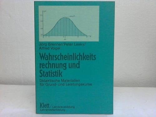 Wahrscheinlichkeitsrechnung und Statistik didakt. Materialien für Grund- u. Leistungskurse