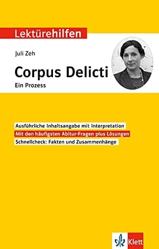 Klett Lektürehilfen Juli Zeh, Corpus Delicti. Ein Prozess Interpretationshilfe für Oberstufe und Abitur