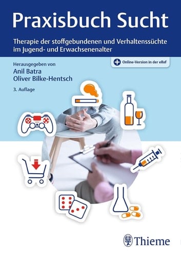 Praxisbuch Sucht - Therapie der stoffgebundenen und Verhaltenssüchte im Jugend- und Erwachsenenalter