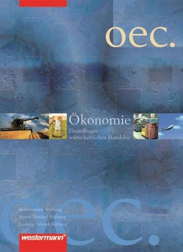 oec.Ökonomie Grundfragen wirtschaftlichen Handelns