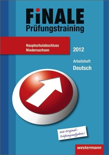 Finale - Prüfungsvorbereitung Deutsch/Finale - Prüfungstraining Hauptschulabschluss Niedersachsen Arbeitsheft Deutsch 2012 mit Lösungsheft