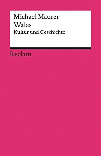 Wales Kultur und Geschichte