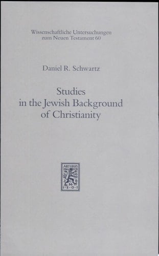 Studies in the Jewish Background of Christianity