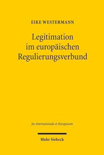 Legitimation im europäischen Regulierungsverbund zur demokratischen Verwaltungslegitimation im europäischen Regulierungsverbund für elektronische Kommunikation
