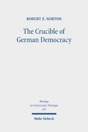 The Crucible of German Democracy Ernst Troeltsch and the First World War