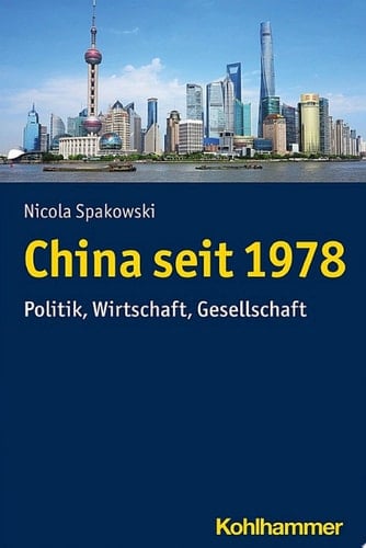 China seit 1978 Politik, Wirtschaft, Gesellschaft