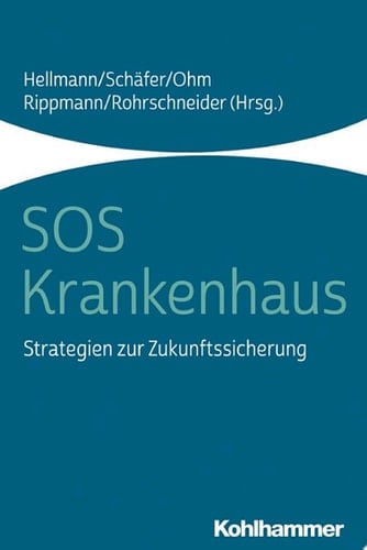SOS Krankenhaus Strategien zur Zukunftssicherung