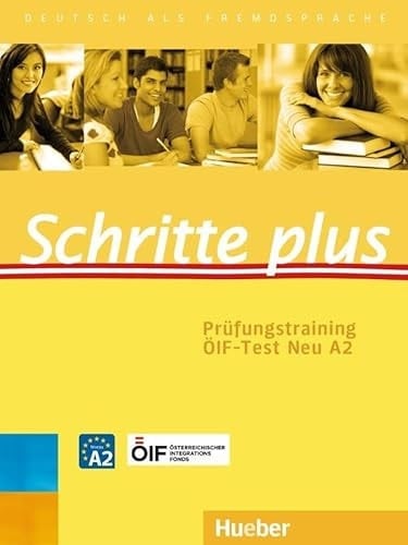 Schritte plus Deutsch als Fremdsprache/Prüfungstraining ÖIF-Test Neu A2 mit Audios online