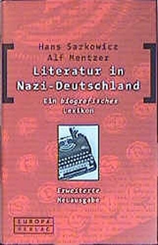 Literatur in Nazi-Deutschland: Ein Biografisches Lexikon