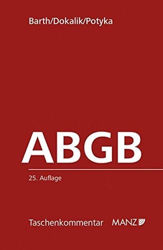 Das Allgemeine bürgerliche Gesetzbuch samt den wichtigsten Nebengesetzen : mit der wichtigsten OGH-Judikatur im Überblick sowie weiterführenden Anmerkungen und Verweisungen