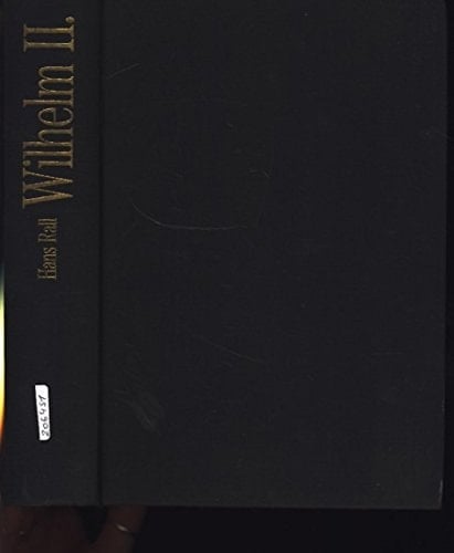 Wilhelm II: Eine Biographie (German Edition)