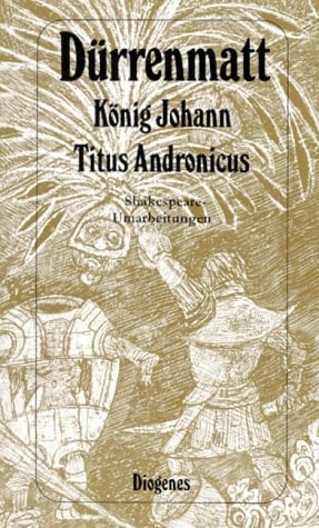 König Johann Shakespeare-Umarbeitungen Titus Andronicus