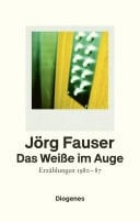 Das Weiße im Auge Erzählungen 1980-87