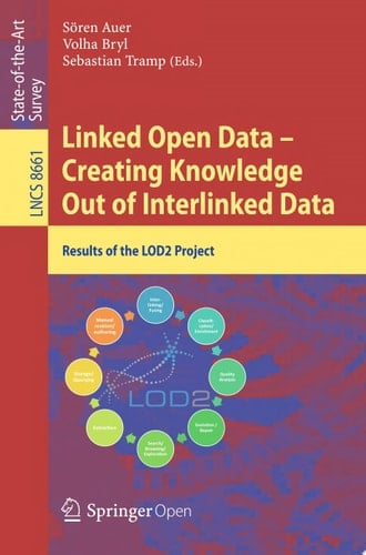 Linked Open Data -- Creating Knowledge Out of Interlinked Data Results of the LOD2 Project