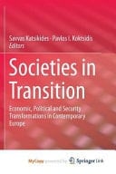 Societies in Transition Economic, Political and Security Transformations in Contemporary Europe