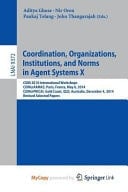 Coordination, Organizations, Institutions, and Norms in Agent Systems X COIN 2014 International Workshops, COIN@AAMAS, Paris, France, May 6, 2014, COIN@PRICAI, Gold Coast, QLD, Australia, December 4, 2014, Revised Selected Papers
