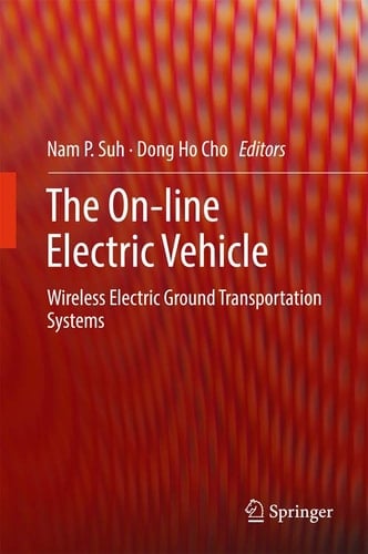 The On-line Electric Vehicle Wireless Electric Ground Transportation Systems