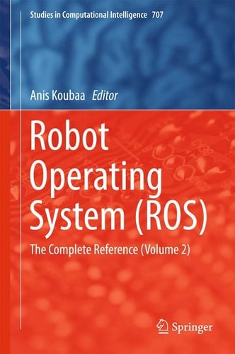 Robot Operating System (ROS) The Complete Reference