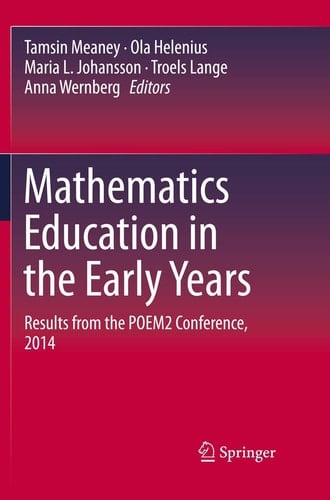Mathematics Education in the Early Years Results from the POEM2 Conference, 2014