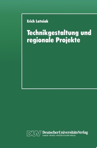 Technikgestaltung und regionale Projekte Eine Auswertung aus steuerungstheoretischer Perspektive