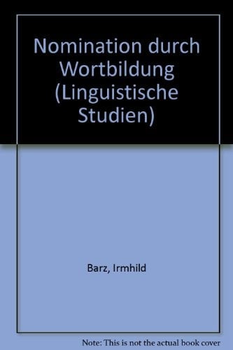 Nomination durch Wortbildung (Linguistische Studien) (German Edition)