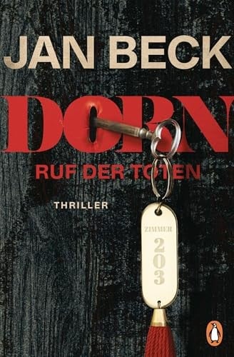 Dorn Zimmer 203. Ruf der Toten. Thriller