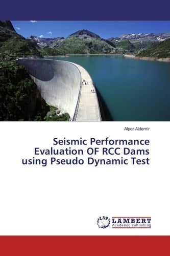 Seismic Performance Evaluation OF RCC Dams Using Pseudo Dynamic Test