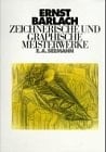 Ernst Barlach: Zeichnerische und graphische Meisterwerke (German Edition)