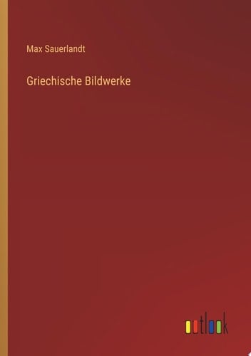 Griechische Bildwerke