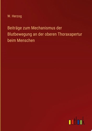 Beiträge zum Mechanismus der Blutbewegung an der oberen Thoraxapertur beim Menschen