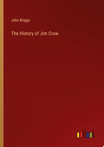 The History of Jim Crow