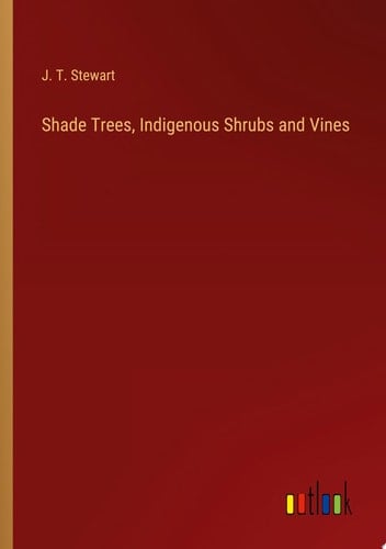Shade Trees, Indigenous Shrubs and Vines