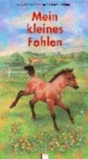 Mein kleines Fohlen