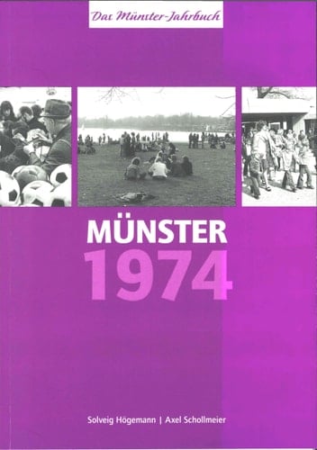 Münster 1974 - vor 50 Jahren Das Münster-Jahrbuch