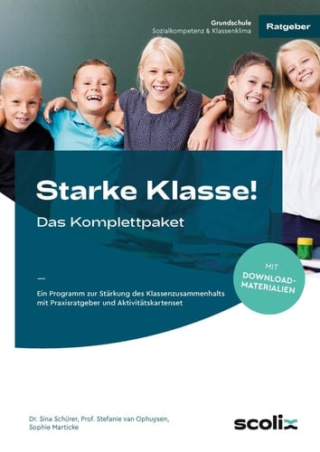 Starke Klasse! - Das Komplettpaket Ein Programm zur Stärkung des Klassenzusammenhalts mit Praxisratgeber und Aktivitätskartenset